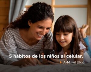 Lee más sobre el artículo 5 hábitos de los niños al celular.