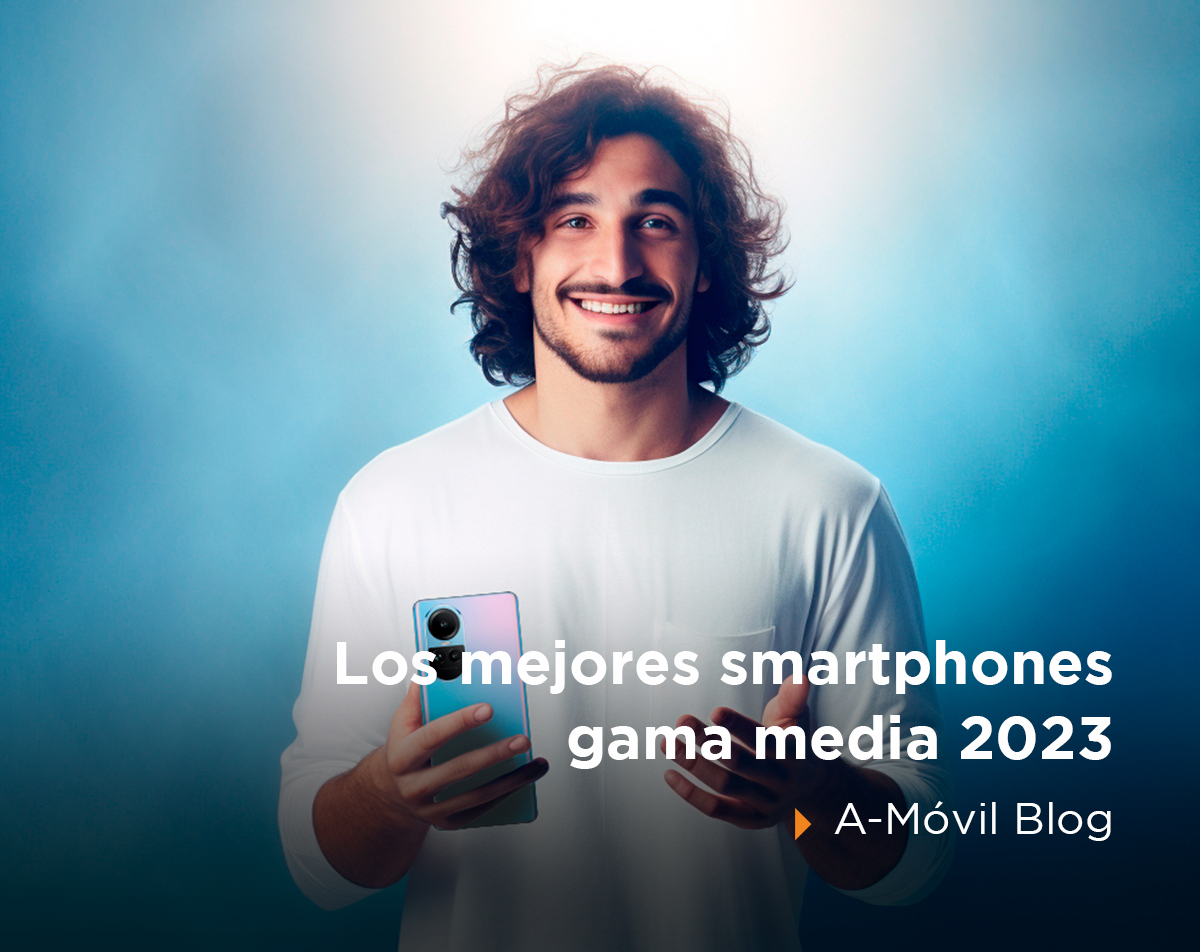 Lee más sobre el artículo Los mejores celulares Gama Media 2023